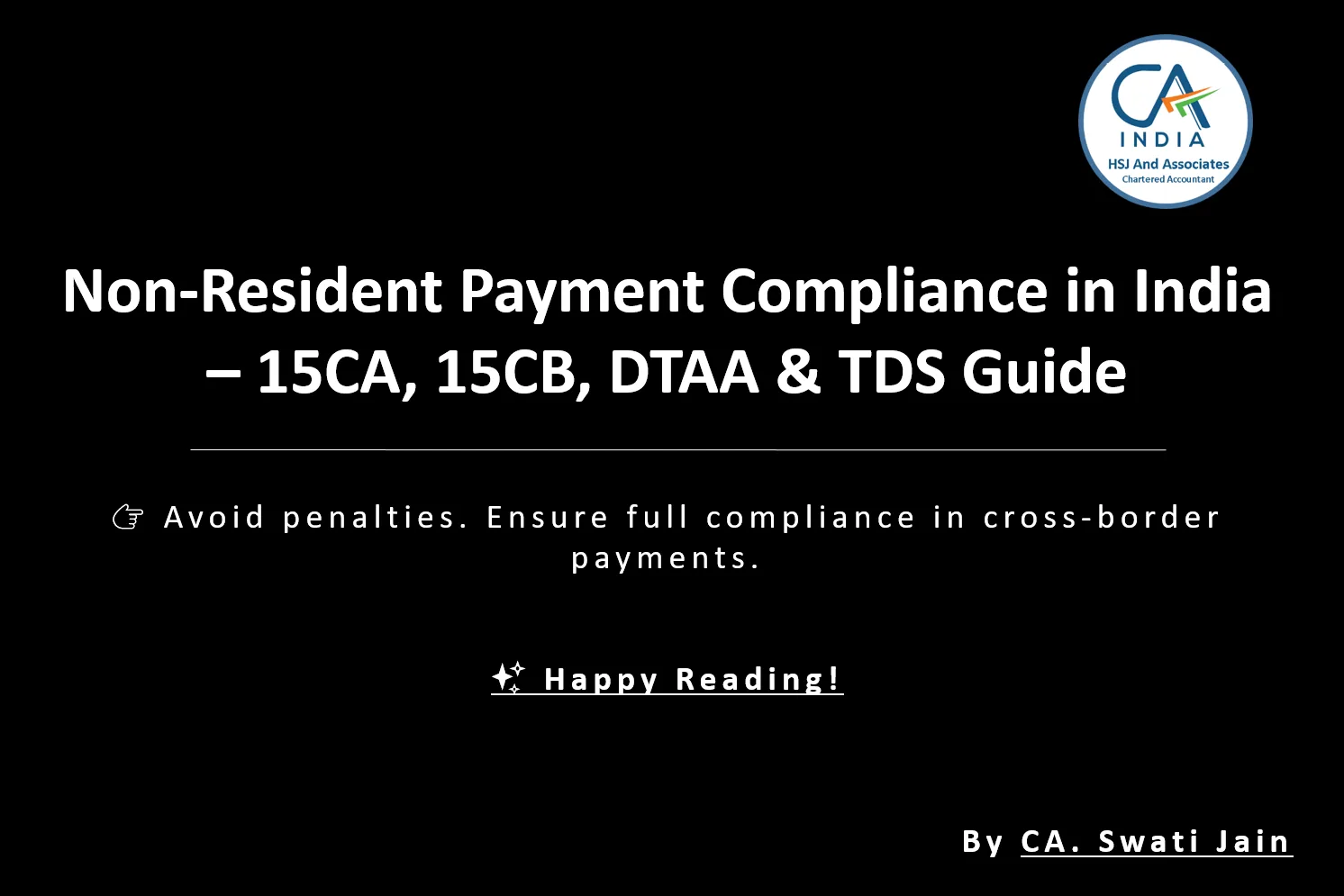Payments to Non-Residents in India – Complete Compliance Guide | HSJ and Associates, CA in Udaipur